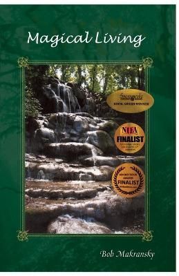 Magical Living By Bob Makransky 9780967731575 (Paperback)