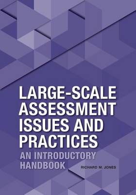 Large-Scale Assessment Issues and Practices By Richard Merrick Jones