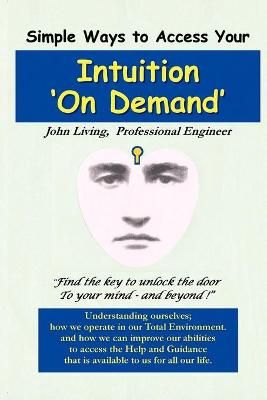 Intuition 'On Demand' By John M. Living 9780968632338 (Paperback)