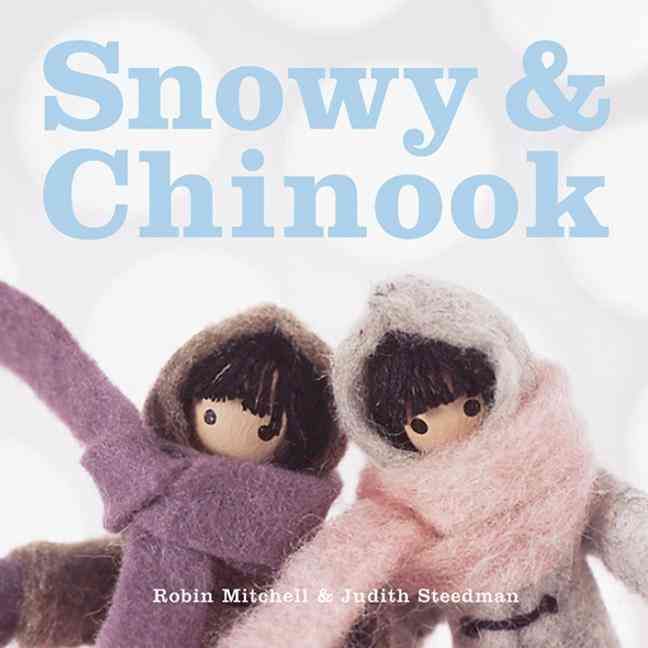 Snowy & Chinook 9780968876893 (Hardback)