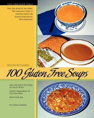 100 Gluten Free Soups By Carol Tansey 9780969673811 (Paperback)