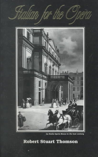Italian for the Opera By Robert Stuart Thomson 9780969677406