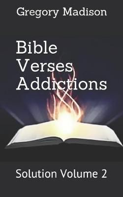 Bible Verses Addictions By Gregory Madison 9780970120953 (Paperback)