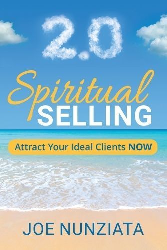 Spiritual Selling 2.0 By Nunziata 9780970161529 (Paperback)