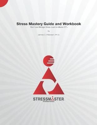 Stress Mastery Guide and Workbook By Petersen 9780970188175