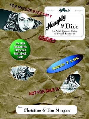 Naughty & Dice By Christine Morgan, Tim P Morgan 9780970218964