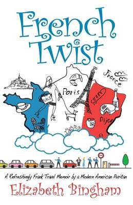 French Twist By Elizabeth Bingham 9780970373410 (Paperback)