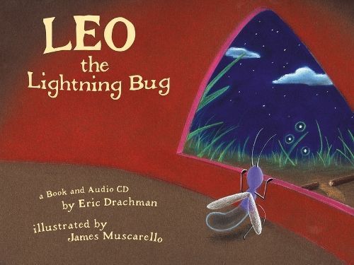 Leo the Lightning Bug By Eric Drachman, James Muscarello (ill)