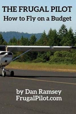 The Frugal Pilot By Dan Ramsey 9780970613103 (Paperback)