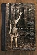 The Stories in Between 9780971360884 (Paperback)
