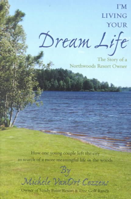 I'm Living Your Dream Life By Michele Vanort Cozzens 9780971365902