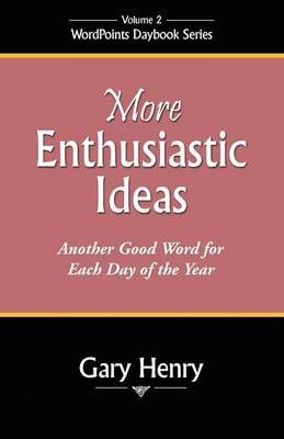 More Enthusiastic Ideas By Gary Henry 9780971371033 (Paperback)