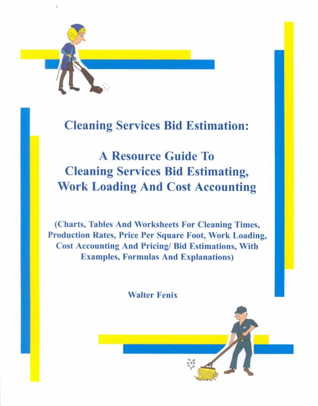 Cleaning Services Bid Estimation By Walter Fenix 9780971747760