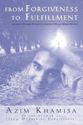 From Forgiveness to Fulfillment By Azim Khamisa 9780971779839