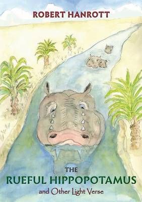 The Rueful Hippopotamus By Robert Hanrott 9780972103510 (Paperback)
