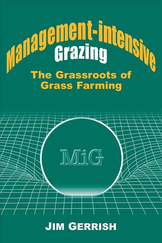 Management-intensive Grazing By Jim Gerrish 9780972159708 (Paperback)