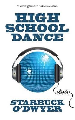 High School Dance By Starbuck O'Dwyer 9780972162470 (Paperback)
