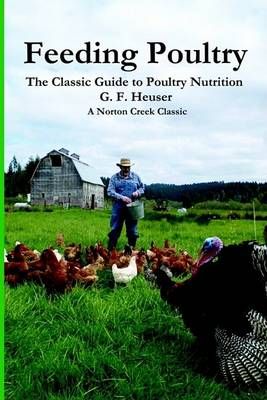 Feeding Poultry By Gustave F. Heuser 9780972177023 (Paperback)