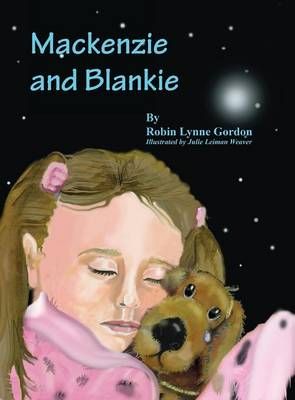 MacKenzie and Blankie By Gordon, Robin Lynne 9780972511865 (Hardback)
