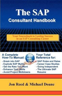 The SAP Consultant Handbook By Jon Reed, Michael Doane 9780972598804
