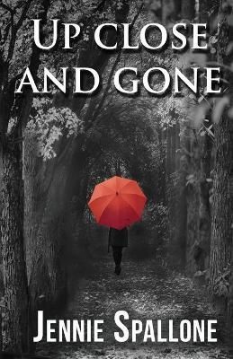 Up Close And Gone By Jennie Spallone 9780972676854 (Paperback)