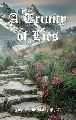 Trinity of Lies By C' de Baca 9780972853644 (Hardback)