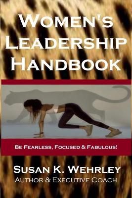Women's Leadership Handbook By Susan K Wehrley 9780972950572