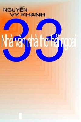 33 Nha Van Nha Tho Hai-Ngoai By MR Vy Khanh Nguyen 9780973674828