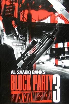 Block Party 3 By Al-Saadiq Banks 9780974061054 (Paperback)