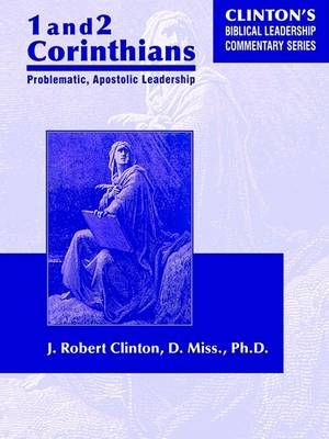 1 and 2 Corinthians Problematic Apostolic Leadership 9780974181875