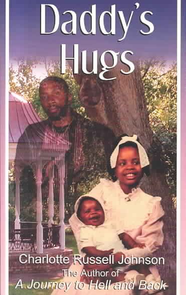 Daddy's Hugs By Dr Charlotte Russell Johnson 9780974189314 (Paperback)