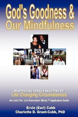 God's Goodness & Our Mindfulness By Ervin (Earl) Cobb 9780974461786