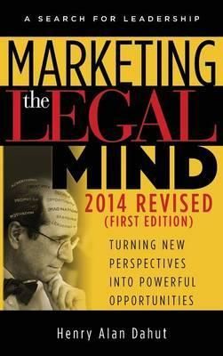Marketing the Legal Mind By Henry Dahut 9780974512600 (Hardback)