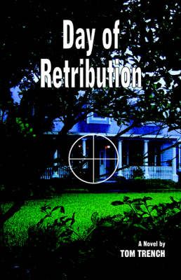 Day of Retribution By Tom Trench 9780974612263 (Paperback)