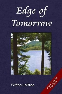 Edge of Tomorrow By Clifton Labree 9780974645087 (Paperback)