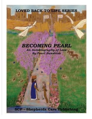 Becoming Pearl By Pearl Sunshine (author), Michael E Chalberg (editor)