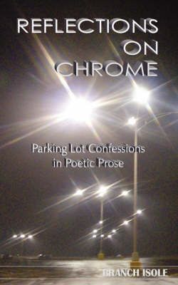 Reflections on Chrome By Branch Isole 9780974769257 (Book)