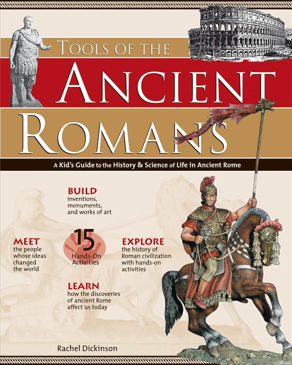 Tools of the Ancient Romans By Rachel Dickinson 9780974934457