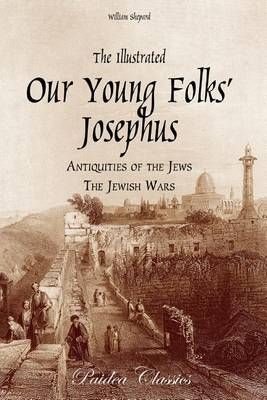 The Illustrated Our Young Folks' Josephus By William Shepard