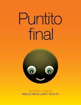 Little Full Stop - Spanish : Spanish and English By Brus, Mischa