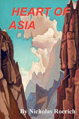Heart of Asia By Roerich, Nicholas 9780975309353 (Paperback)