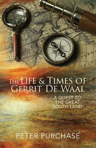 The Life and Times of Gerrit De Waal By Peter Purchase 9780975621615