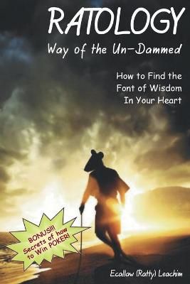 RATOLOGY: Way of the Un-Dammed By Leachim, Ecallaw 9780975699423