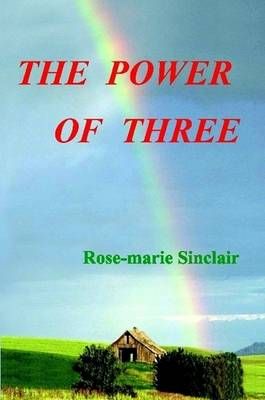The Power of Three By Sinclair, Rose-marie 9780975707104 (Paperback)