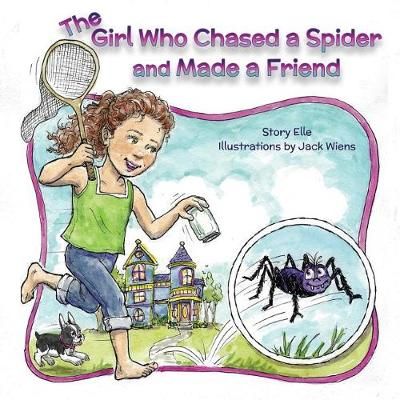 The Girl Who Chased a Spider and Made a Friend By Story Elle