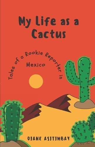 My Life as a Cactus By Asitimbay 9780975927618 (Paperback)