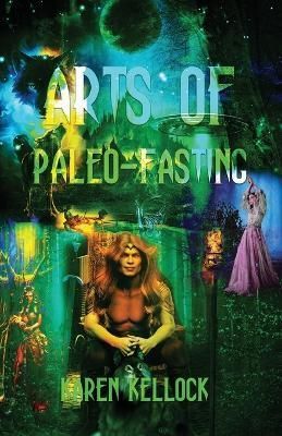 Arts of Paleo Fasting By Karen Kellock 9780976003335 (Paperback)