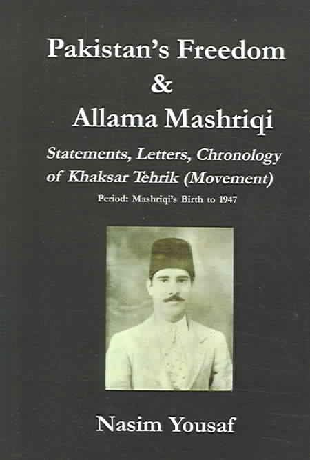 Pakistans Freedom & Allama Mashriqi By Nasim Yousaf 9780976033301