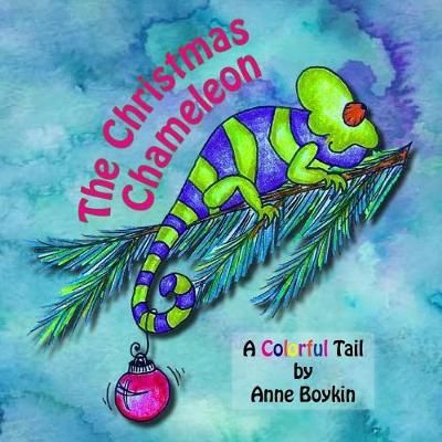 Christmas Chameleon By Anne Boykin 9780976130109 (Paperback)