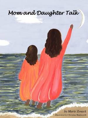 Mom and Daughter Talk By Zenack, Marie 9780976253587 (Paperback)
